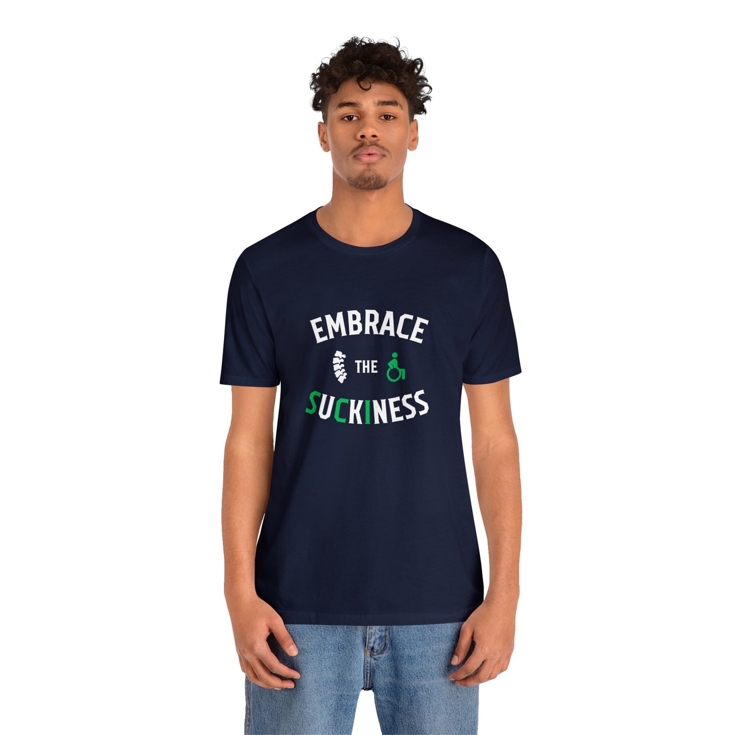 Embrace The Suckiness SCI - Unisex Jersey Short Sleeve Tee