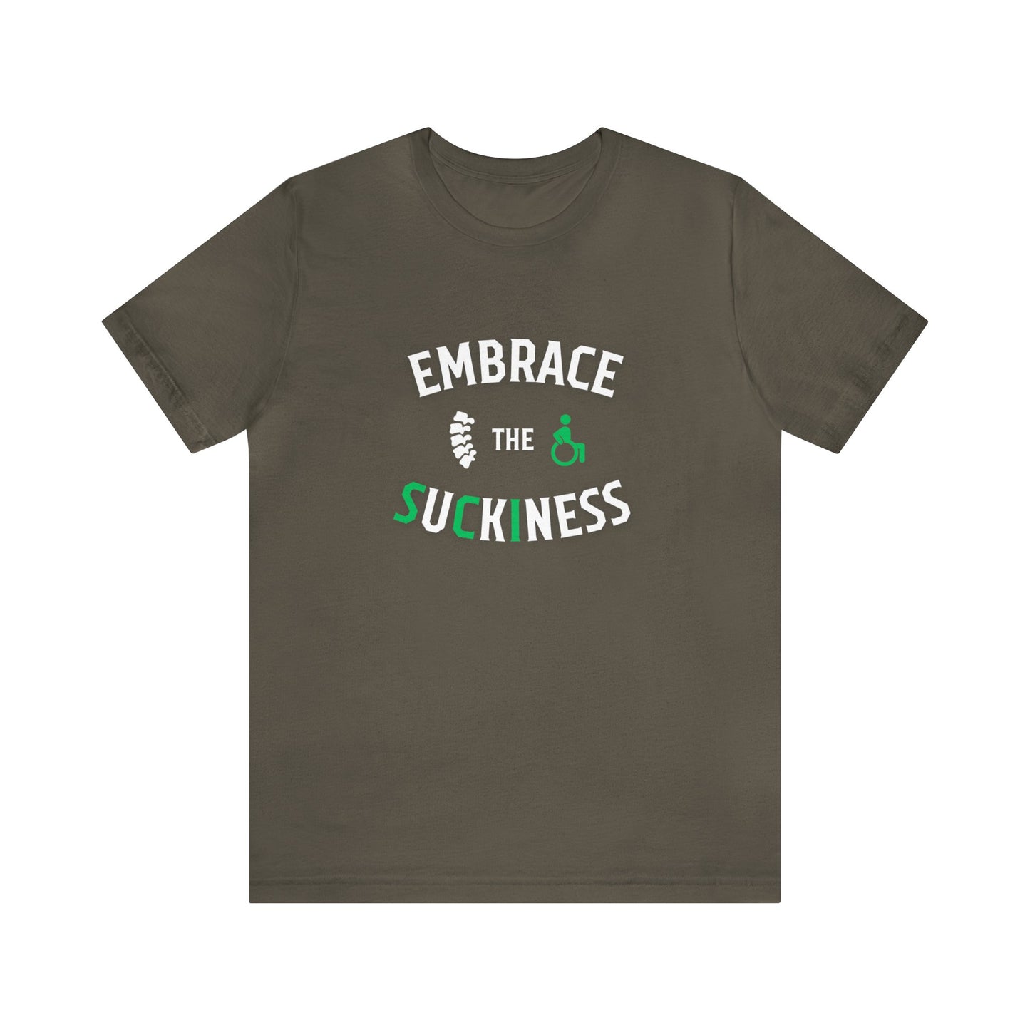 Embrace The Suckiness SCI - Unisex Jersey Short Sleeve Tee