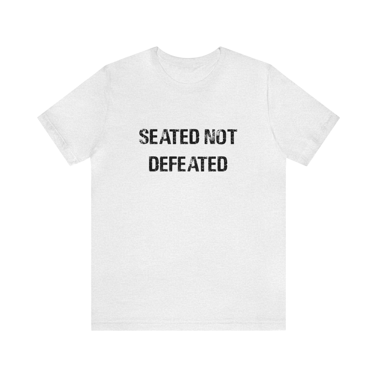 Seated Not Defeated Logo - Unisex Jersey Short Sleeve Tee