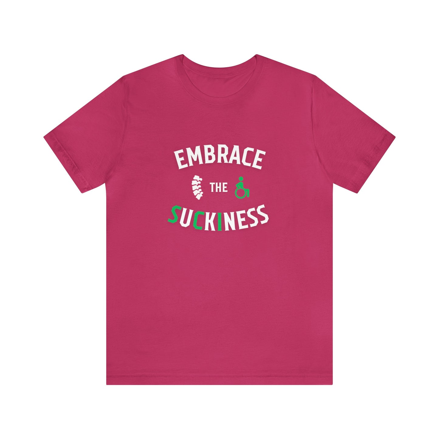 Embrace The Suckiness SCI - Unisex Jersey Short Sleeve Tee