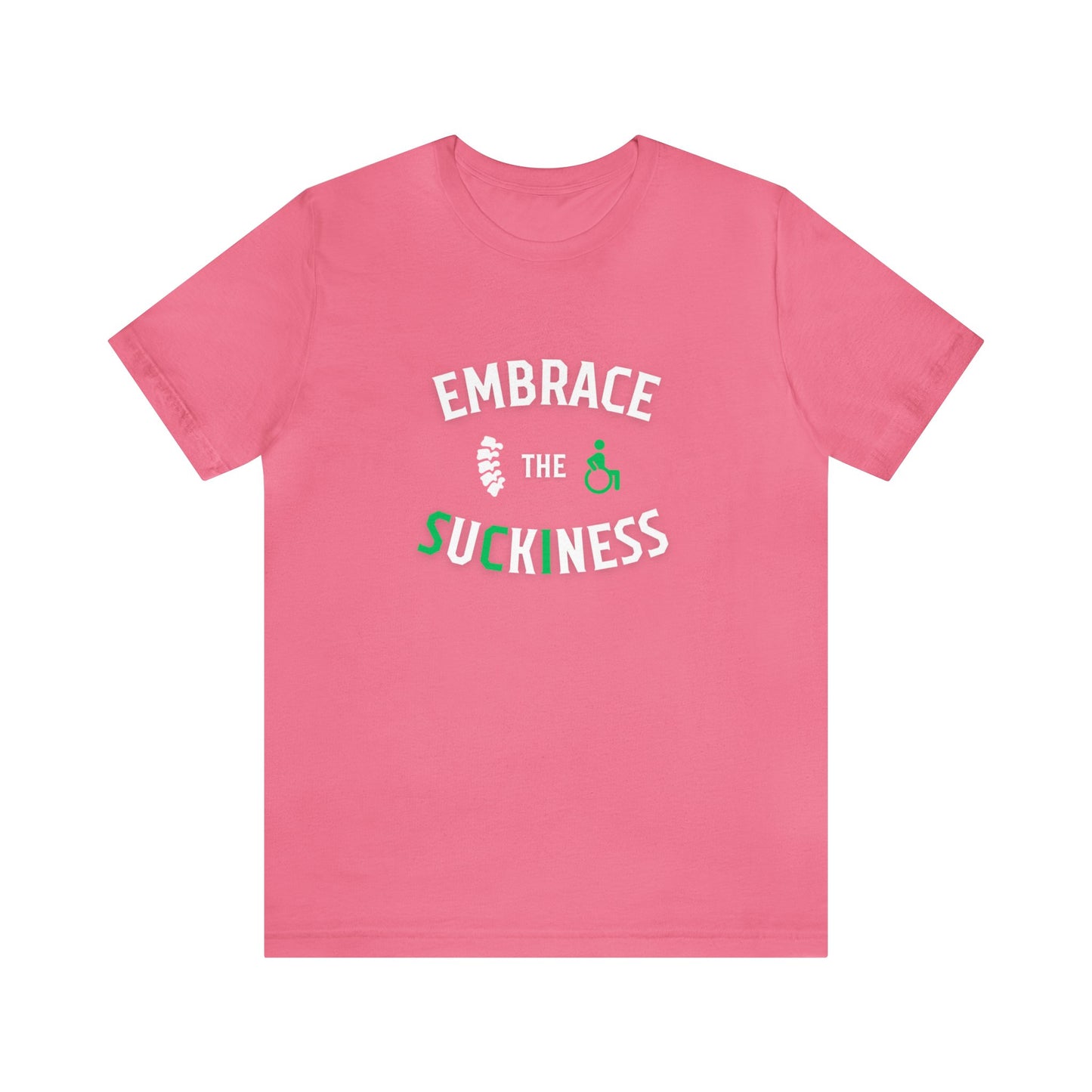 Embrace The Suckiness SCI - Unisex Jersey Short Sleeve Tee