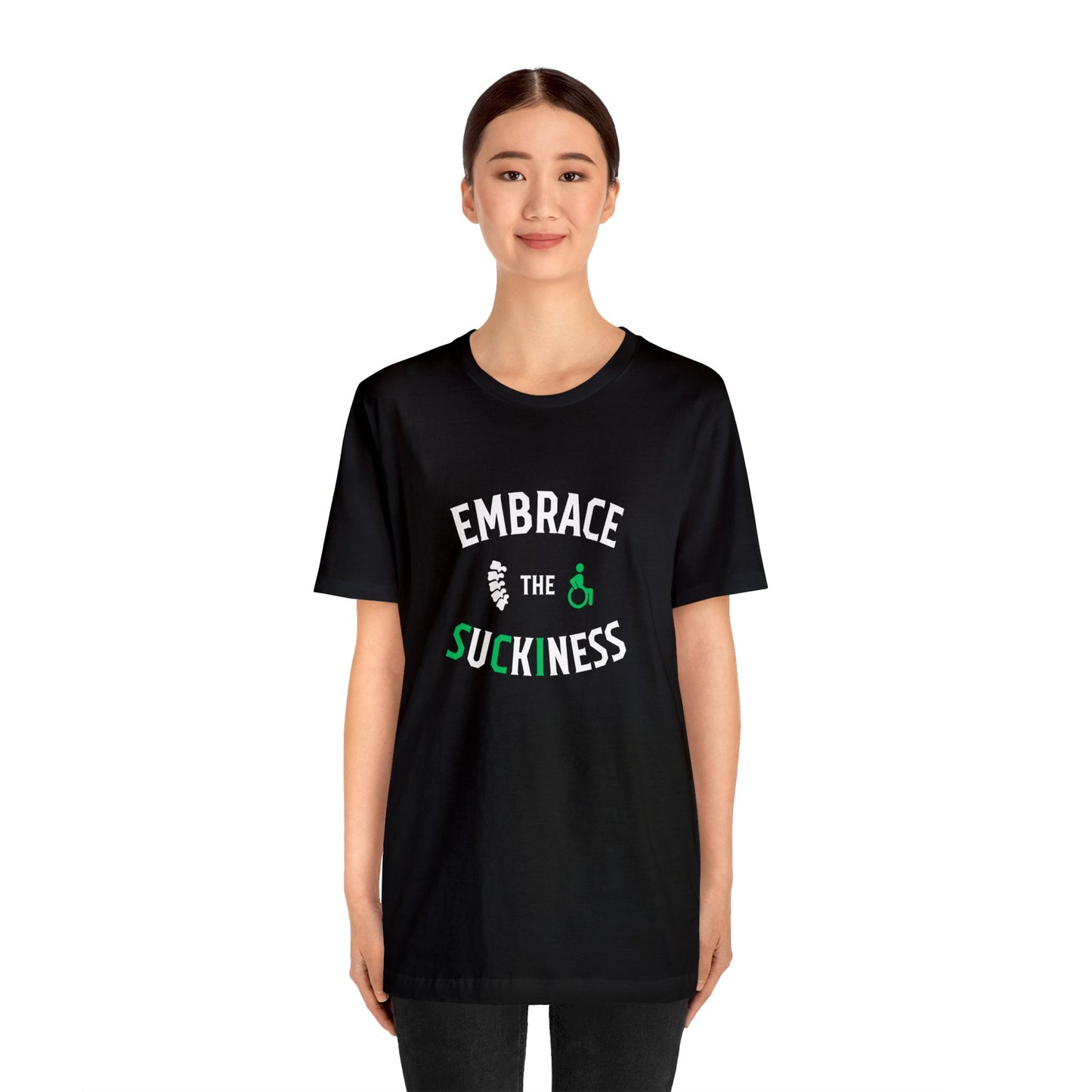 Embrace The Suckiness SCI - Unisex Jersey Short Sleeve Tee